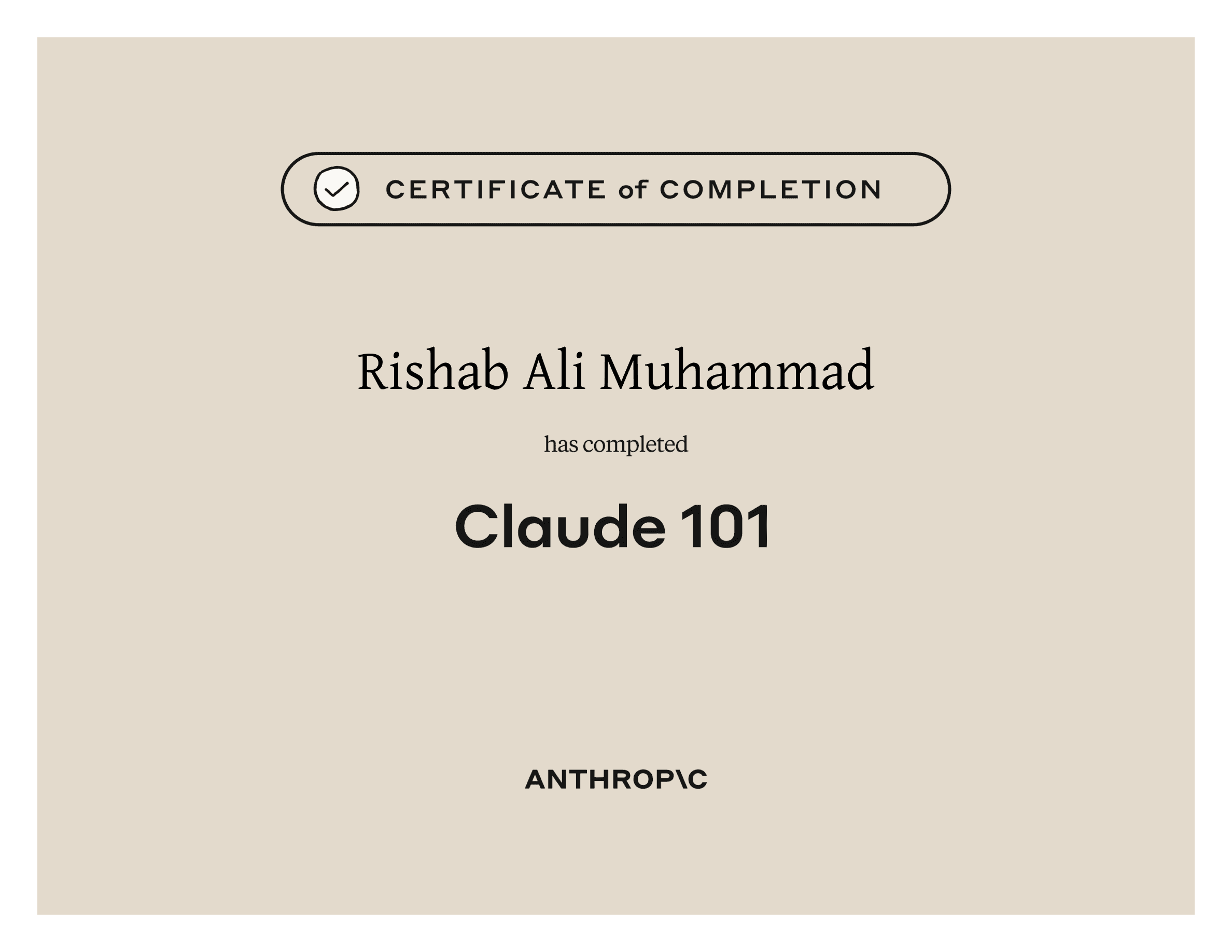 Anthropic certificate of completion for Claude 101, awarded to Rishab Ali Muhammad